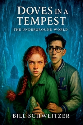 Doves in a Tempest - The Underground World by Schweitzer, Bill