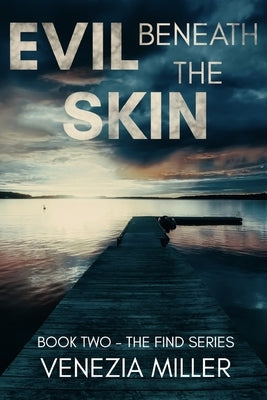 Evil Beneath The Skin by Miller, Venezia