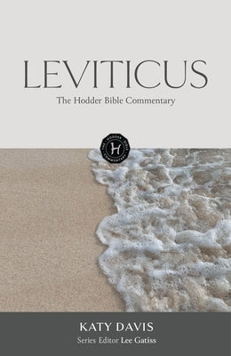 The Hodder Bible Commentary: Leviticus by Davis, Katherine