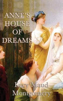 Anne's House of Dreams by Montgomery, Lucy Maud