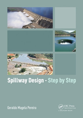 Spillway Design - Step by Step by Magela Pereira, Geraldo