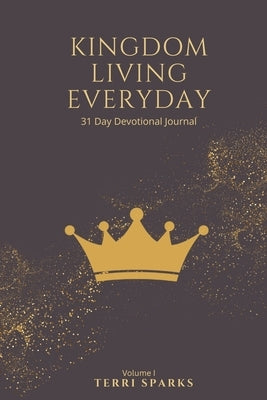 Kingdom Living Everyday by Sparks, Terri