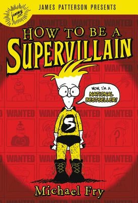 How to Be a Supervillain by Fry, Michael