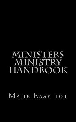 Ministers-Ministry Handbook: Made Easy 101 by Lee, V. M.
