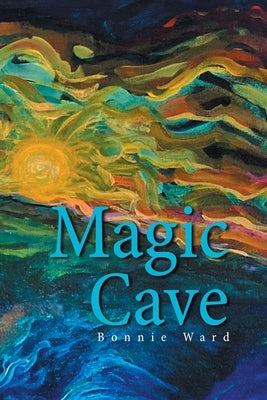 Magic Cave by Ward, Bonnie