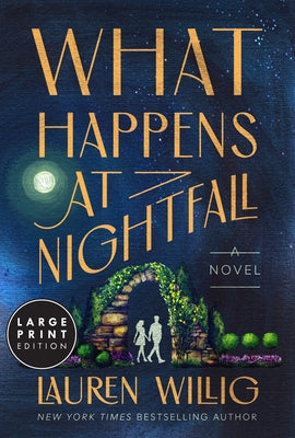 What Happens at Nightfall by Willig, Lauren