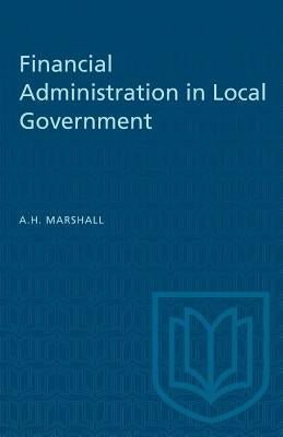 Financial Administration in Local Government by Marshall, Arthur Hedley