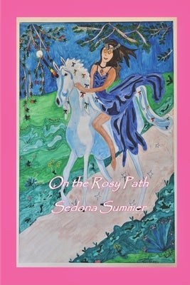 On the Rosy Path by Summer, Sedona