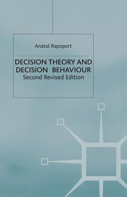 Decision Theory and Decision Behaviour by Rapoport, A.