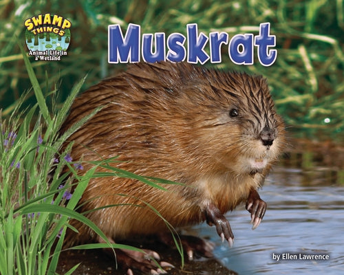 Muskrat by Lawrence, Ellen