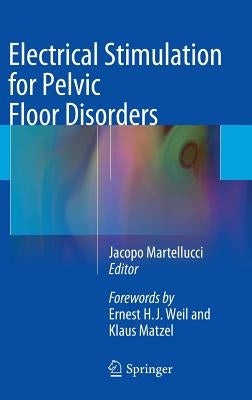 Electrical Stimulation for Pelvic Floor Disorders by Martellucci, Jacopo