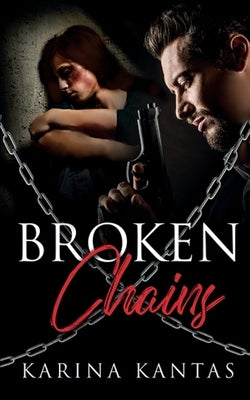 Broken Chains by Kantas, Karina