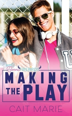 Making the Play by Marie, Cait