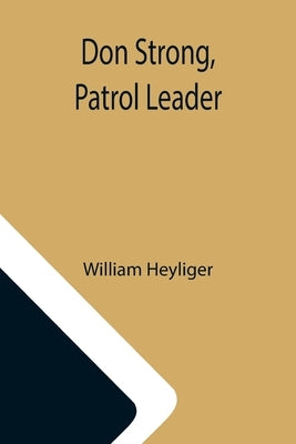 Don Strong, Patrol Leader by Heyliger, William