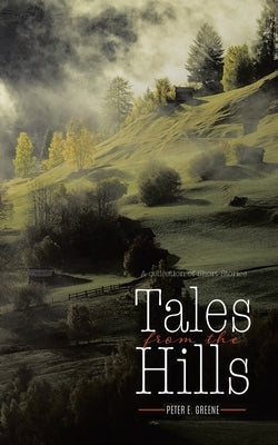 Tales From The Hills by Greene, Peter E.