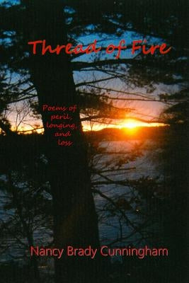 Thread of Fire by Cunningham, Nancy Brady