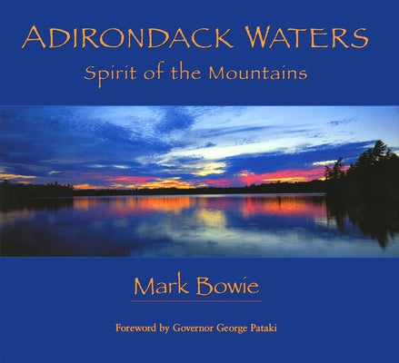 Adirondack Waters: Spirit of the Mountains by Bowie, Mark