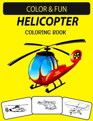 Helicopter Coloring Book: New and Expanded Edition Unique Designs Helicopter Coloring Book for Adults by Press House, Black Rose