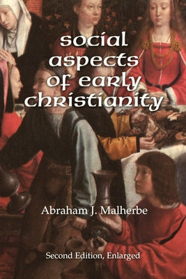 Social Aspects of Early Christianity, Second Edition by Malherbe, Abraham J.