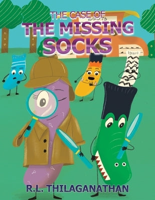 The Case of the Missing Socks by Thilaganathan, R. L.