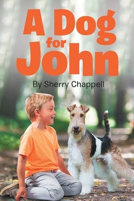 A Dog for John by Chappell, Sherry