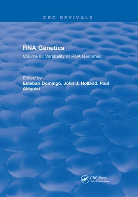 RNA Genetics: Volume III: Variability of RNA Genomes by Domingo, Esteban