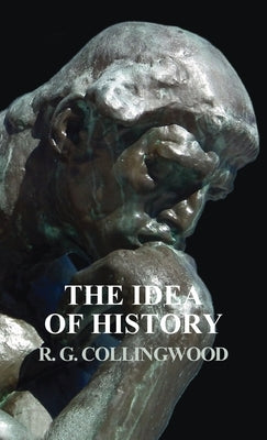 Idea of History by Collingwood, R. G.