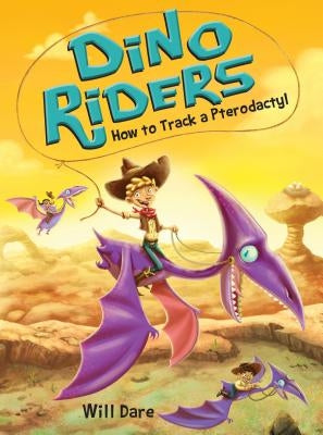 How to Track a Pterodactyl by Dare, Will