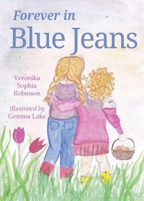 Forever in Blue Jeans by Robinson, Veronika Sophia