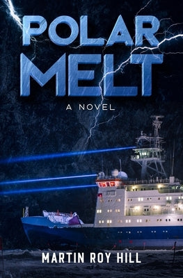 Polar Melt by Hill, Martin Roy