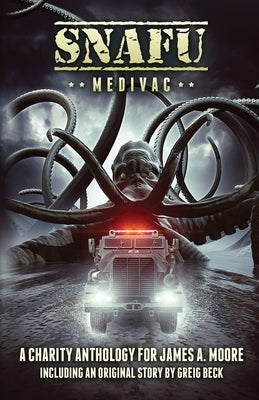 SNAFU Medivac by Moore, James A.