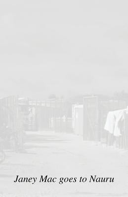 Janey Mac goes to Nauru by Mac, Janey