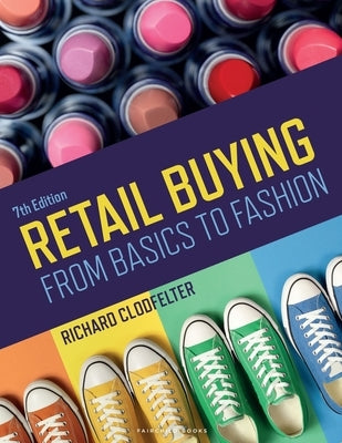 Retail Buying: From Basics to Fashion - Bundle Book + Studio Access Card by Clodfelter, Richard