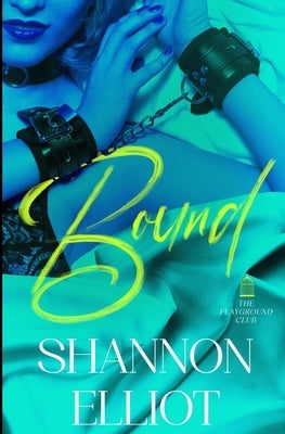 Bound by Elliot, Shannon