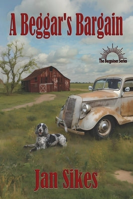 A Beggar's Bargain by Sikes, Jan