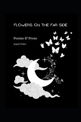 Flowers on the Far Side by Virdee, Jas