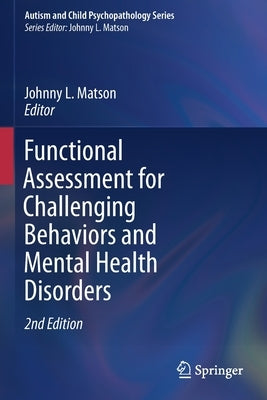 Functional Assessment for Challenging Behaviors and Mental Health Disorders by Matson, Johnny L.