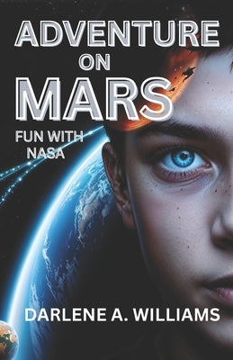Adventure on Mars: Fun with NASA by Williams, Darlene a.