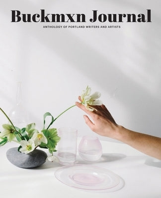 Buckman Journal 004: Anthology of Portland Writers and Artists by Sampson, Jerry