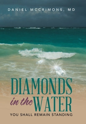Diamonds in the Water: You Shall Remain Standing by McCrimons, Daniel