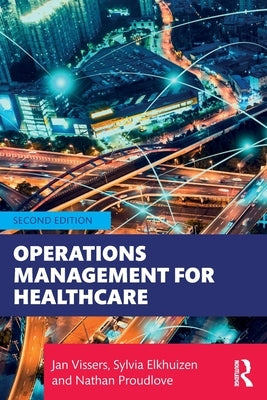 Operations Management for Healthcare by Vissers, Jan
