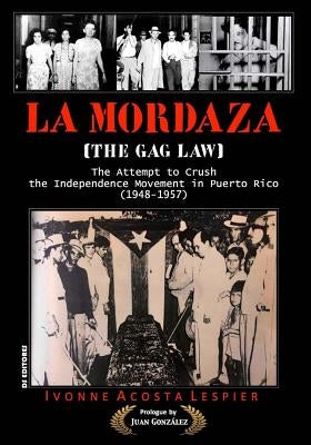 La Mordaza: (the Gag Law) by Acosta Lespier, Ivonne