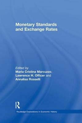 Monetary Standards and Exchange Rates by Marcuzzo, Maria Cristina