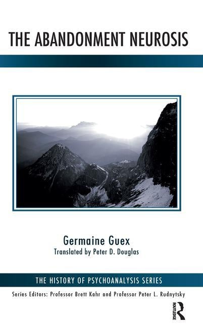 The Abandonment Neurosis by Guex, Germaine