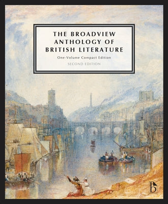 The Broadview Anthology of British Literature: One-Volume Compact - Second Edition by Black, Joseph