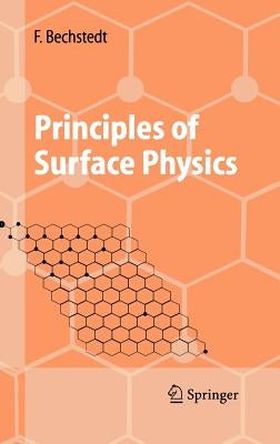 Principles of Surface Physics by Bechstedt, Friedhelm