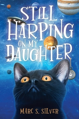 Still Harping on my Daughter by Silver, Marc S.