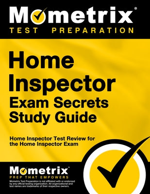 Home Inspector Exam Secrets Study Guide: Home Inspector Test Review for the Home Inspector Exam by Home Inspector Exam Secrets Test Prep