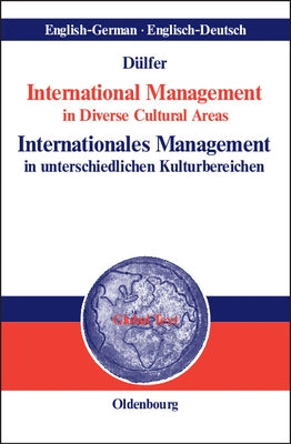 International Management in Diverse Cultural Areas / Internationales Management in Unterschiedlichen Kulturbereichen by Dülfer, Eberhard