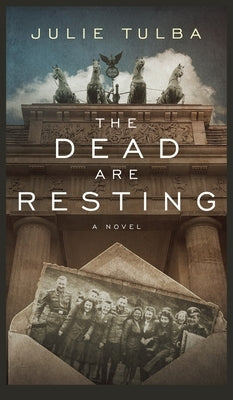 The Dead Are Resting by Tulba, Julie